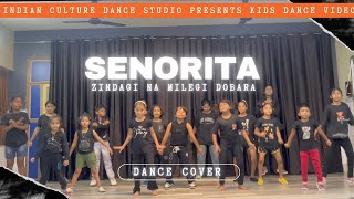 SENORITA KIDS Dance  Zindagi Na Milegi Dobara  Dance Cover [upl. by Gonick]