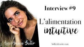 Interview 9  Lalimentation intuitive  Amina Sutter [upl. by Grimbald]