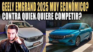 GEELY EMGRAND 2025 🔴 VALDRÁ LA PENA Y CONTRA QUIÉN COMPITE [upl. by Hnib]