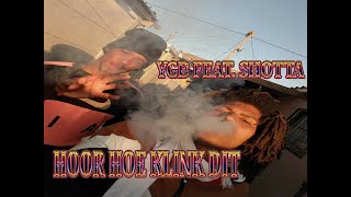 HOOR HOE KLINK DIT YGB FEAT SHOTTA ACID [upl. by Esinek]