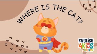 Canción para Niños de las Preposiciones en Inglés quotWhere is the Catquot  English4Kids [upl. by Mccormac]