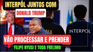 FILIPE NYUSI VAI SER PROCESSADO PELO DONALD TRUMP e A INTERPÓL [upl. by Asilahs]