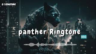 Panther Ringtone Viral Ringtone Trending Ringtone Attitude Ringtone Cool Ringtone Ringtone 2024 New [upl. by Caitlin342]