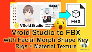 Vroid Studio to FBX with Facial Morph Target  Material Textures  Rig Skeleton  Full Tutorial [upl. by Grange720]