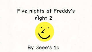 FNAF 1 night 2 [upl. by Nnylidnarb]