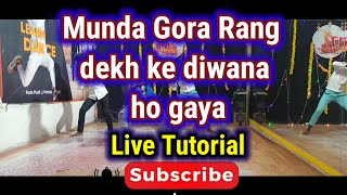 Munda Gora Rang dekh ke diwana ho gaya Live tutorial [upl. by Narmi]