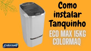 Como instalar tanquinho COLORMAQ 15kg 10kg  5kg [upl. by Dyer]