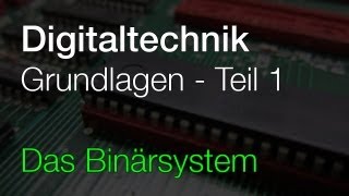 Das Binärsystem für Einsteiger  Grundlagen der Digitaltechnik  Teil 1 [upl. by Ruelu]