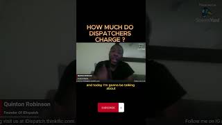 Your not charging enough for your dispatching service [upl. by Cherice825]