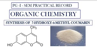 PREPARATION OF 7HYDROXY4METHYL COUMARINSYNTHESIS OF COUMARIN COUMARIN [upl. by Cromwell]