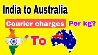 India to Australia courier chargesinternational courier charges per kgcourier charges Australia [upl. by Eerhs280]