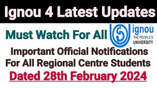 Ignou 4 Latest Updates  Dated 28 Feb 2024  Important Official Notifications [upl. by Chrissy]