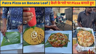 Patra Pizza on Banana Leaf  केले के पत्ते पर Pizza बनाते हुए  Best Surat Street Food [upl. by Ater78]