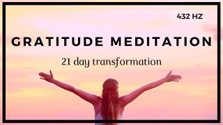 Gratitude Meditation ❤️️ 21 Day Transformation ❤️️ 432 HZ [upl. by Myer]