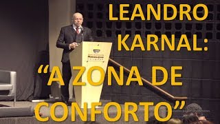 LEANDRO KARNAL quotA ZONA DE CONFORTOquot [upl. by Lumbye628]