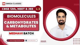 CARBOHYDRATES  METABOLITES  BIOMOLECULES  BIOLOGY CLASS 11  CBSE NEET  OMEGA CLASSES [upl. by Canotas]