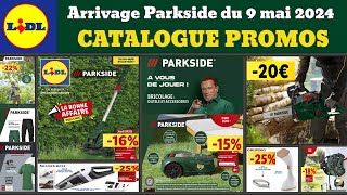 arrivage LIDL Parkside du 9 mai 2024🔥 catalogue bricolage jardinage Parkside Performance SilverCrest [upl. by Siraval593]