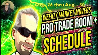 🗓️Weekly Market Movers Video Preview 082424  Pro Trade Room  Schedule  Trading from Expert [upl. by Hoffman305]