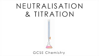 Neutralisation amp Titration  GCSE Chemistry [upl. by Aniteb]