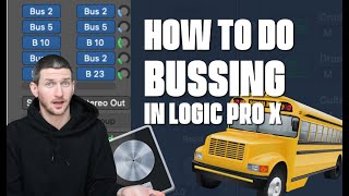 How To Do Busing in Logic Pro X [upl. by Lenci]