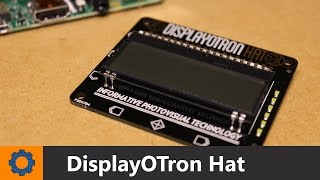 Raspberry Pi  DisplayOTron Hat [upl. by Ahsiener]