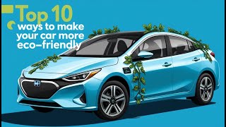 Top 10 Ways to Make Your Car More Eco Friendly [upl. by Kirenoj247]