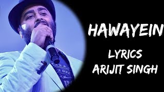 Hawayein Hawayein Le Jaye Mujhe Kaha Hawayein Hawayein Lyrics  Arijit Singh  Lyrics Tube [upl. by Ecidnarb397]