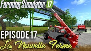 LES FINITIONS Ou pas  La Nouvelle Ferme  Farming Simulator 17 [upl. by Aynuat739]