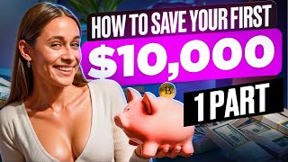 How to Save your First 10000 FAST Guaranteed [upl. by Nickolaus469]