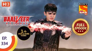 Baalveer Returns  Ep 334  Full Episode  2nd April 2021 [upl. by Anegue164]