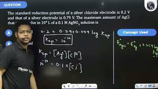 The standard reduction potential of a silver chloride electrode is 02 V and that of a silver el [upl. by Goggin]