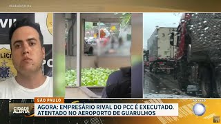 Empresário jurado de morte pelo PCC é executado no aeroporto de Guarulhos [upl. by Nuhsed]