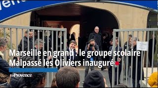 Marseille en grand  le groupe scolaire Malpassé les Oliviers inauguré [upl. by Lucia]