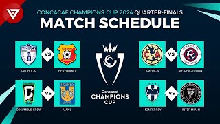 🔵 Match Schedule Concacaf Champions Cup 2024 Quarterfinals [upl. by Nanis]