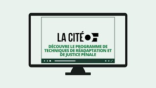 Découvre le programme de Techniques de réadaptation et de justice pénale de La Cité [upl. by Houghton]