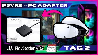 Tag 2  Performance Probleme im Griff  Playstation VR2 PCAdapter  PSVR2 [upl. by Monafo]