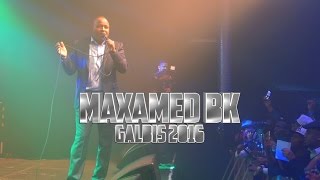 Maxamed BK 2016 Hees Cusub GALBIS iyo Showgii Sweden [upl. by Annoid]