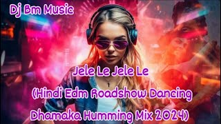 Jile Le Jile Le Aayo Aayo Jile Le  Dj Bm Remix  Dj Siday Remix  Jiile Le Jile Le  Edm Remix [upl. by Whetstone]