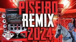 PISEIRO REMIX 2024  AS MELHORES  100 ATUALIZADO PRA PAREDÃO [upl. by Torres583]