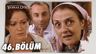 Yaprak Dökümü 46 Bölüm  Full Bölüm [upl. by Nodnerb]