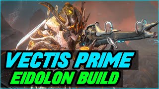 WARFRAME VECTIS PRIME EIDOLON BUILD  VECTIS PRIMED CHAMBER POWER [upl. by Saile359]