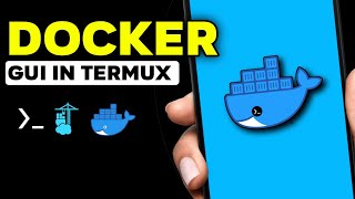 Running DOCKER with GUI on Android with TERMUX without ROOT   PORTAINER [upl. by Zared630]