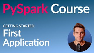 PySpark Course 7 Our First Application [upl. by Yeznil]