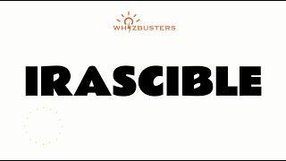 IRASCIBLE adjective Meaning Pronunciation and Examples in Sentences  GRE GMAT LSAT SAT ESL TOEIC [upl. by Aynahs]