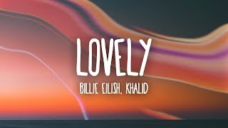 Billie Eilish  lovely Lyrics ft Khalid [upl. by Naux]