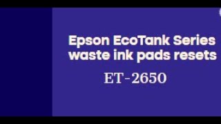 Epson EcoTank Series waste ink pads resets ET 2650 [upl. by Harry]