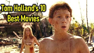 Tom Hollands 10 Best Movies Ranked by Rotten Tomatoes TopRated Films [upl. by Airehc427]