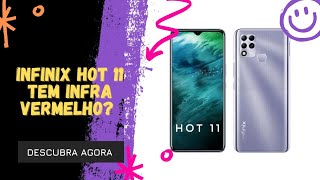 🔴 O INFINIX HOT 11 TEM INFRAVERMELHO [upl. by Annayar]