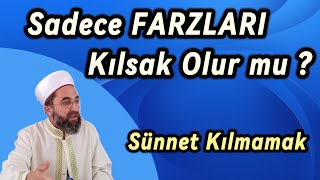 Sadece Farzları Kılsak Olur mu [upl. by Trixy272]