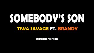 Somebodys Son  Tiwa Savage ft Brandy karaoke version [upl. by Altaf]